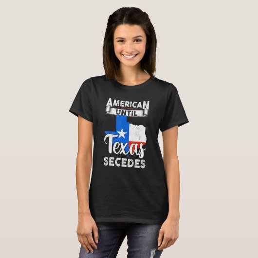 American Bis Texas Secedes US Flag 4. Juli T-Shirt (Vorne ganz)