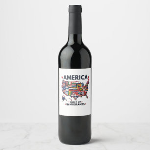 American Builed by Immigrations Patriotic American Weinetikett