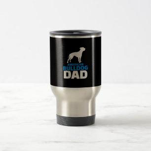 American Bulldog Dad Premium Gift For Bulldog Love Reisebecher