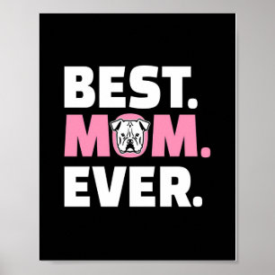 American Bulldog Pictures Best Dog Mom Ever Poster