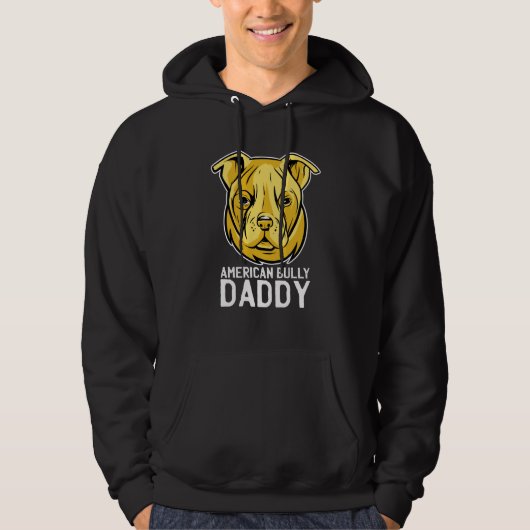 American Bully Daddy Best Dad Ever Father Day Hoodie (Vorderseite)
