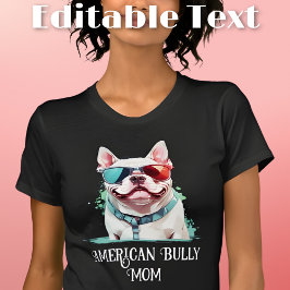 American Bully Dog Mama Sonnenbrille T-Shirt