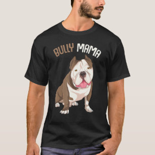 American Bully Mama Dog Mama Women T-Shirt