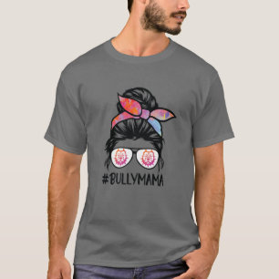 American Bully Mama Messy Bun Haare Brille, Bully T-Shirt