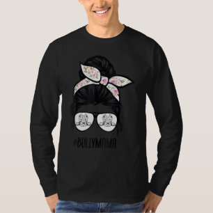 American Bully Mama Messy Bun Hair Glasses Bully M T-Shirt