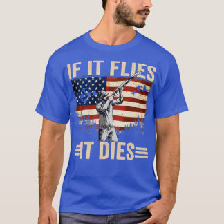 American Duck Hunter, wenn es fliegt, stirbt es US T-Shirt