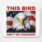American Eagle Ain No Chicken Mouse Pad Mousepad (Vorne)