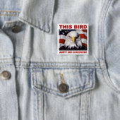 American Eagle Ain't No Chicken Abzeichen Button (Beispiel)