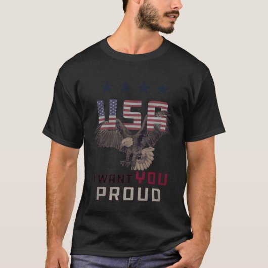 American Eagle USA I Want You Proud 4th Of July Fo T-Shirt (Vorderseite)