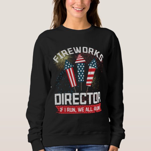American Fireworks Director 4th of July Pyrotechni Sweatshirt (Vorderseite)