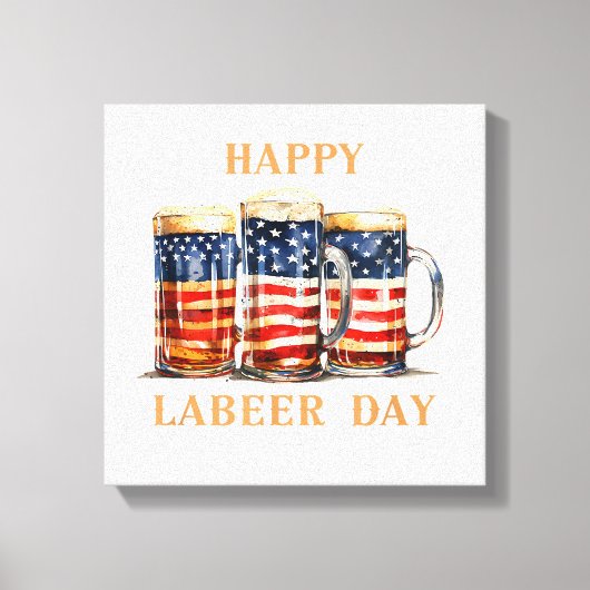 American Flag Beer Happy Labeer Day Funny Labour D Leinwanddruck (Vorderseite)