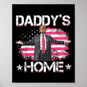 American Flag Daddy's Zuhause Trump 2024 Patriotic Poster