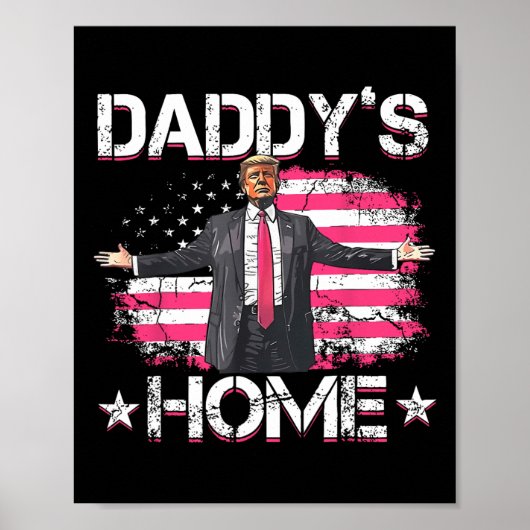 American Flag Daddy's Zuhause Trump 2024 Patriotic Poster (Vorne)
