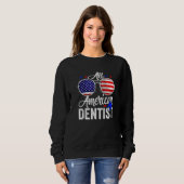 American Flag Dentist 4th Of July Patriotic Men Wo Sweatshirt (Vorne ganz)
