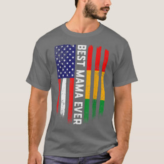 American Flag & Guinea Flag Best Mama Ever  T-Shirt