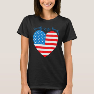 American Flag Heart Faith Family Freedom 4th Of Ju T-Shirt