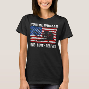 American Flag Live Liebe Delivery Postal Worker US T-Shirt