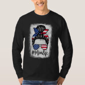 American Flag Mom Life Bleached Mother s 4th Of Ju T-Shirt (Vorderseite)