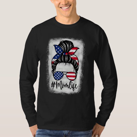 American Flag Mom Life Bleached Mother s 4th Of Ju T-Shirt (Vorderseite)