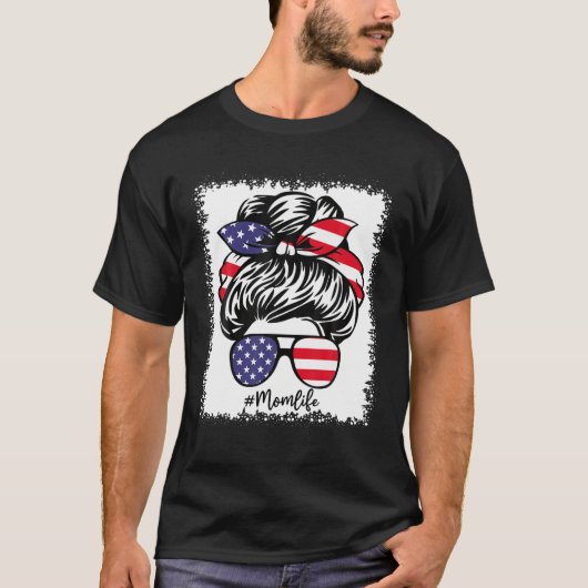 American Flag Mom Life Bleached Mother's 4Th Of Ju T-Shirt (Vorderseite)