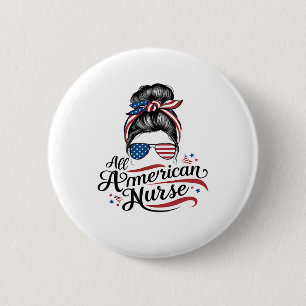 American Flag Patriotic Nurse Messy Bun 4. Jul Button