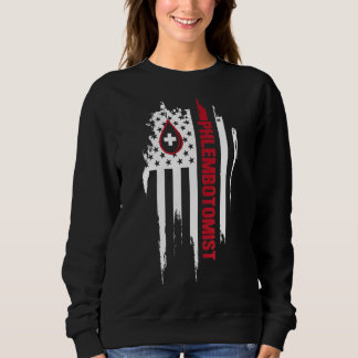 American Flag Phlebotomist Vintag Not Phle Sweatshirt