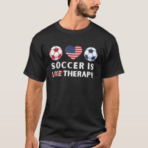 American Flag Soccer ist wie Therapie T-Shirt