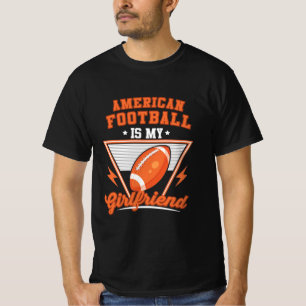 American Football ist meine Freundin T-Shirt