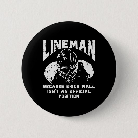 American Football Lineman Brick Wall Zitat M Button (Vorderseite)