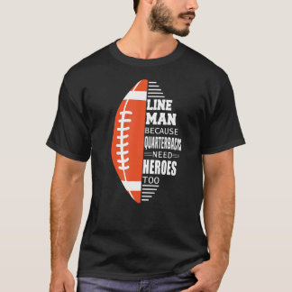 American Football Lineman wegen Quarterbacks T-Shirt