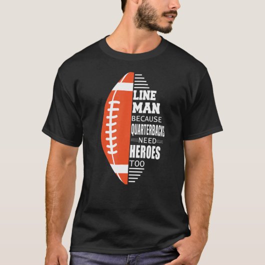 American Football Lineman wegen Quarterbacks T-Shirt (Vorderseite)