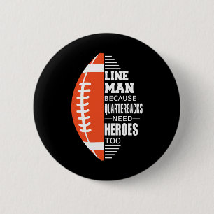 American Football Lineman, weil Quarterbacks brauc Button