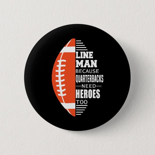 American Football Lineman, weil Quarterbacks brauc Button (Vorderseite)