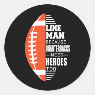 American Football Lineman, weil Quarterbacks brauc Runder Aufkleber