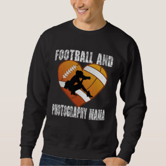 American football Photography mama Mom Photographe Sweatshirt