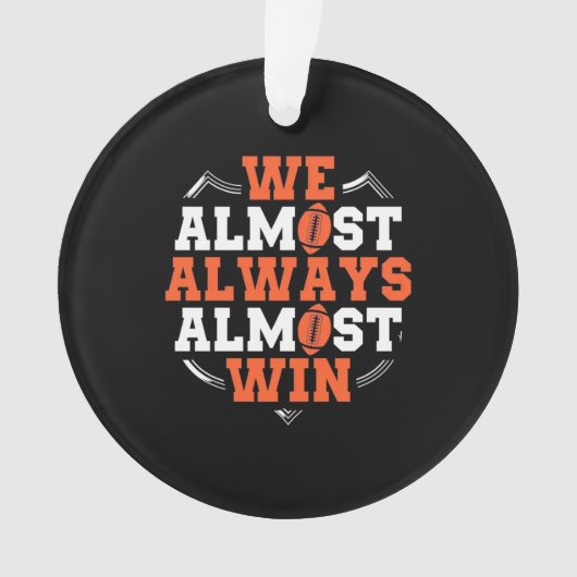 American Football Wir gewinnen fast Ornament (Vorderseite)