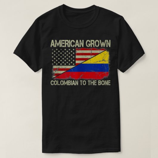 American Grown Colombian To The Bone US Colombia F T-Shirt (Design vorne)