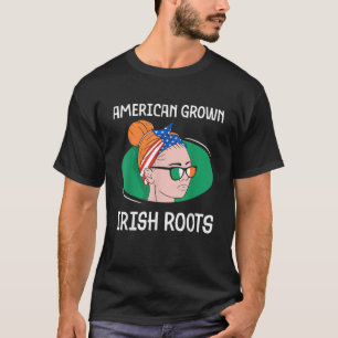 American Grown Irish Roots Family Ireland Usa A T-Shirt