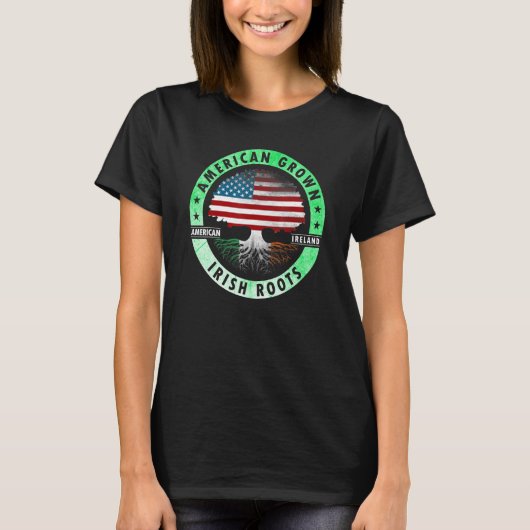 American grown Irish roots flag Ireland st Patrick T-Shirt (Vorderseite)