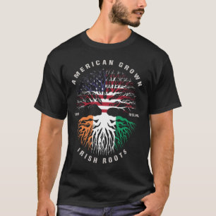 American Grown Irish Roots Ireland Flag - Patricks T-Shirt