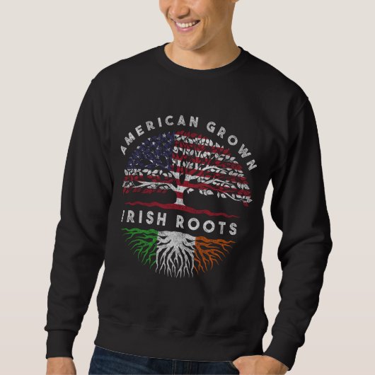 American Grown Irish Roots Irland Sweatshirt (Vorderseite)