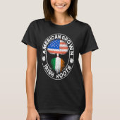 American Grown Irish Roots USA Ireland Flag ST PAT T-Shirt (Vorderseite)