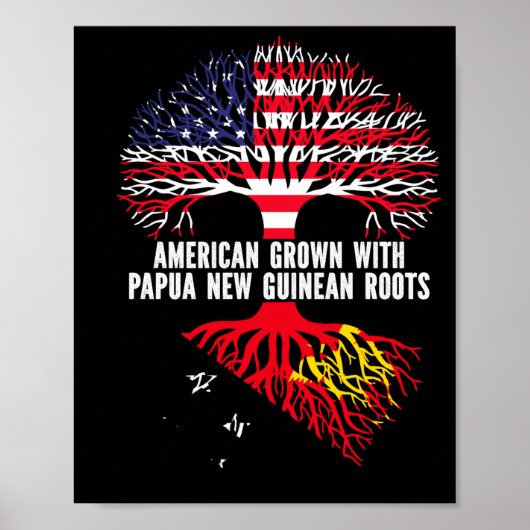 American Grown With Papua New Guinean Roots Usa  Poster (Vorne)