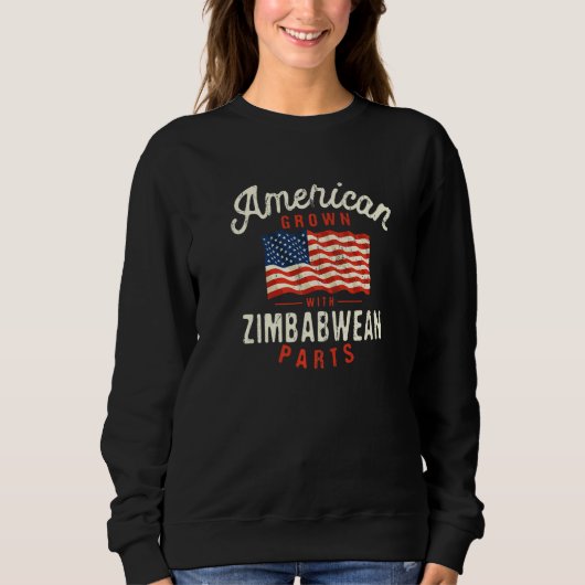 American Grown with Zimbabwean Parts Patriotic Nat Sweatshirt (Vorderseite)