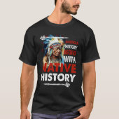 American History Began With Native History T-Shirt (Vorderseite)