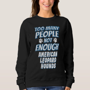 American Leopard Hound Breed Dog Owner Hund Sweatshirt