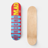 AMERICAN MAD Skateboard (Vorderseite)
