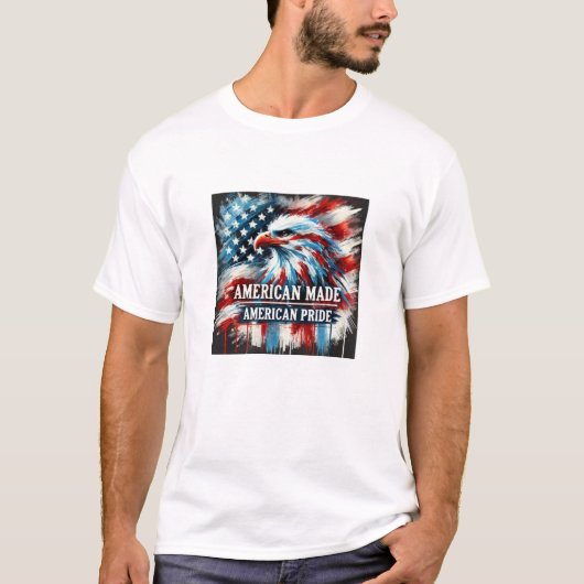 American Made American Pride T - Shirt (Vorderseite)