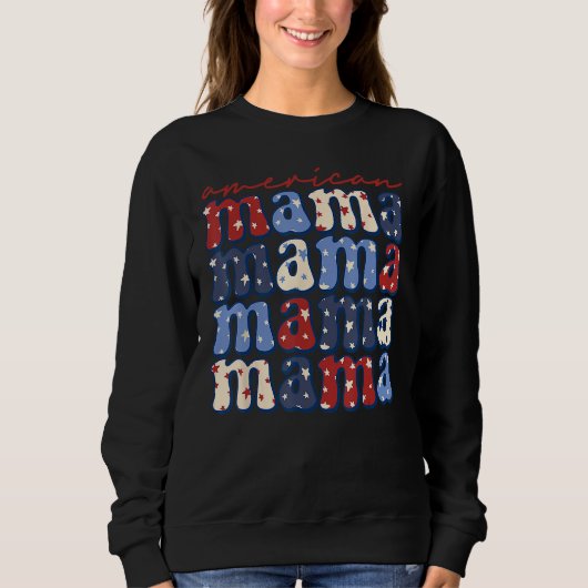 American Mama Mom Life Patriotic 4th Of July Ameri Sweatshirt (Vorderseite)