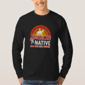 American Native Still Here Still Strong T-Shirt (Vorderseite)